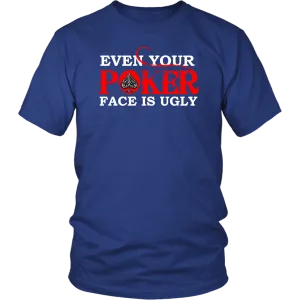 Even Your Poker Face is Ugly- V3